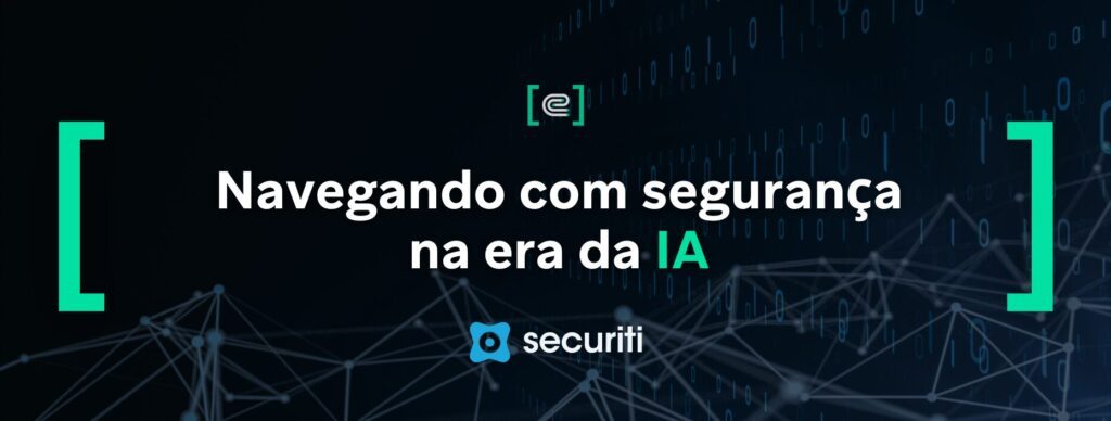 Navegando com Segurança na era da IA